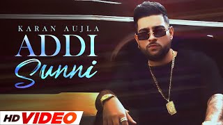 Addi Sunni (HD Video) | Karan Aujla | Tru-Skool | BTFU | Latest Punjabi Songs 2022 | Speed Records