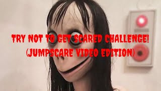 Try Not to get Scared Challenge (Jumpscare  Edition) (Most Viewed )