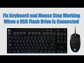 How Fix Keyboard and Mouse Stop Working When a USB Flash Drive Is Connected