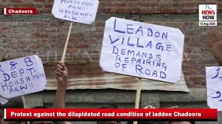 Protest against the dilapidated road condition of ladden Chadoora