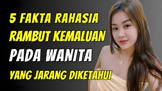 Mitos Atau Fakta! Rahasia Rambut di Area Pribadi Wanita yang Jarang Diketahui, No. 5 Bikin Terkejut!