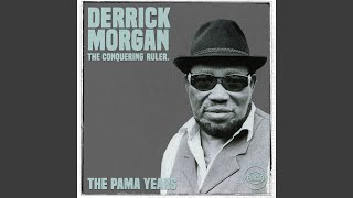 The Pama Years: Derrick Morgan, The Conquering Ruler - Contiuous Mix