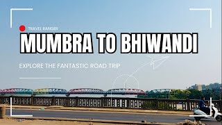 Mumbra to Bhiwandi Tour HD Full Vlog Video | Full Mumbra to Bhiwandi Tour In 4K | Full Moto Vlog