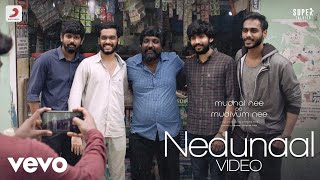 Mudhal Nee Mudivum Nee - Nedunaal Video | Darbuka Siva | Sreekanth Hariharan | Keerthi