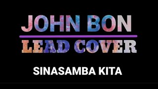 SINASAMBA KITA | REDEEM BAND | SOLO GUITAR COVER | BY John Bon | BonaTV