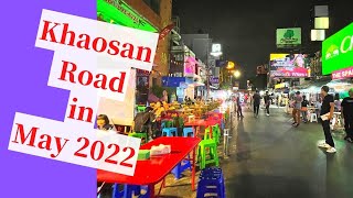 [4K]Kaosan Road in May 2022 The roar of nightclubs is ringing and tourists are gradually returning