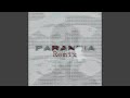 Paranoia (Super Slowed)