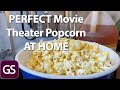 THE BEST Movie Theater Popcorn At Home