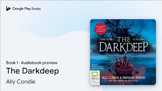 The Darkdeep Book 1 by Ally Condie · Audiobook preview