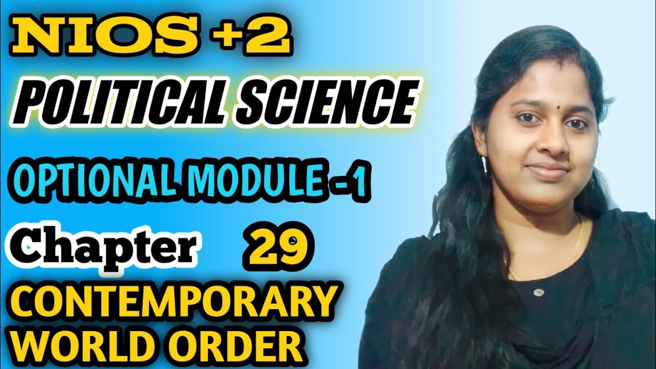 NIOS PLUS TWO POLITICAL SCIENCE OPTIONAL MODULE -1 CHAPTER -29 ...