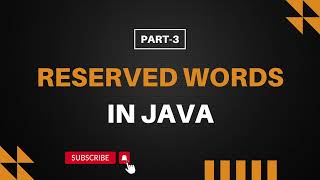 Reserved words in java | Reserved Keywords in Java