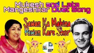 Mukesh and Lata Mangeshkar Duet Song॥Sawan Ka Mahina Pawan Kare Shor