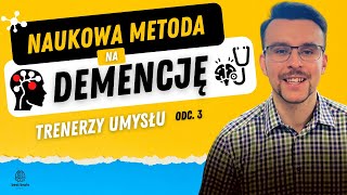 Kłopoty z pamięcią? Naukowy sposób ochrony przed demencją: Fitness dla mózgu! [S1O3]