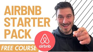 Airbnb Starter Pack!!! If I had just known these things | FREE COURSE