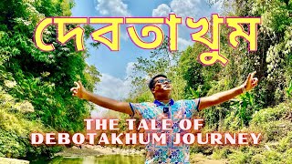 দেবতাখুম বান্দরবান I The Tale of Debotakhum Journey | Dhaka to Debotakhum | Debotakhum Travel Guide