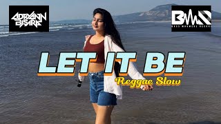 REGGAE SLOW 🌴 || THE BEATLES - LET IT BE ||  REMIX 2025 🔥FULL BASS MANTUL @AdryannBisaraOfficial