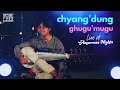 chyang'dung: ghugu'mugu | Live at Amarrass Nights