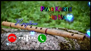 Pyar Karte Ho Na Best Instrumental Ringtone💞Fluting Sound💞 Background Music 🥰& Bgm Sound😍