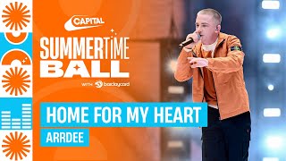 ArrDee - Home For My Heart (Live at Capital's Summertime Ball 2023) | Capital