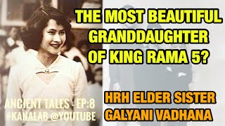 EP:8 The Most Beautiful ! Granddaughter of King Rama 5? - หลานสาว รัชกาลที่ 5 พระองค์ไหน สวยที่สุด?