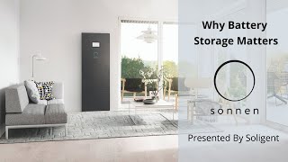 Why Energy Storage Matters More Than Ever | SONNEN | Presented By Soligent