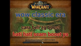 WOW classic era wtb zg boost cara stay yang benar jika ingin mendapatkan exp dan bahas rate