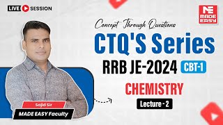 Chemistry | CTQs Series for RRB-JE CBT-1 | Lecture-2 | MADE EASY