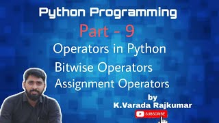 Python Programming (Part - 9) Operators in Python(Bitwise & Assignment Operators)