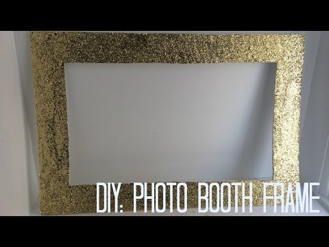 DIY: Photo booth frame DIY: Photo booth frame