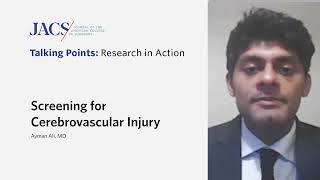 JACS Talking Points: Screening for Cerebrovascular Injury | JACS Talking Points | ACS