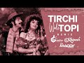 Tirchi Topi Wale (Remix) D CREATIVE BEATZ X DJ KALPESH MUMBAI X DJ MADDY | Naseeruddin Shah, Sonam |