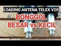 PERBEDAAN LOADING ANTENA TELEX V2R VHF BY GAZDEN BONGGOL BESAR DAN KECIL