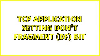 TCP application setting Don't Fragment (DF) Bit