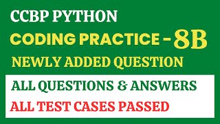 Coding Practice - 8B | Python | CCBP 4.0 | Newly Added Questions