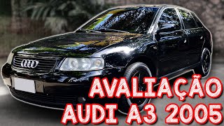 Avaliação AUDI A3 2005 - O MELHOR ALEMÃO USADO QUE VC PODE COMPRAR SEM TER DOR DE CABEÇA NA MANUTEN