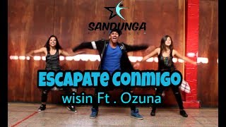 Escapate conmigo - Wisin ft. ozuna (coreografia Sandunga)