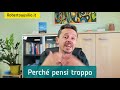 Perché pensi troppo. 3 rimedi psicologici per la ruminazione mentale