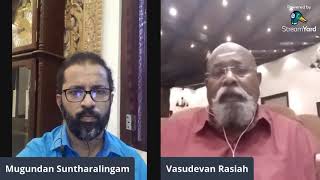 Interview with Mr. Vasudevan Rasaiah , International Investor , Recorded on July 5th 2021