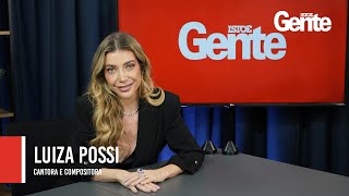 Luiza Possi | Apresentadora e cantora | IstoÉ Gente Entrevista