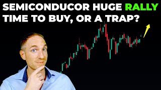 Semiconductor Stocks RALLY! Time to BUY, or A TRAP? (Daily Market Recap)