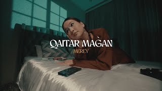 MEREY — Qaitar Magan (Mood Video)