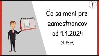 Čo sa mení pre zamestnancov od 1.1.2024?