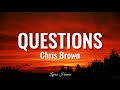 Chris Brown - Questions (Lyrics)