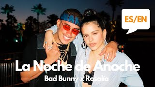 Bad Bunny x Rosalía - La Noche de Anoche (Lyrics / Letra English & Spanish) Translation & Meaning