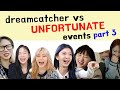 introducing dreamcatcher vs unfortunate events part 3 🤡