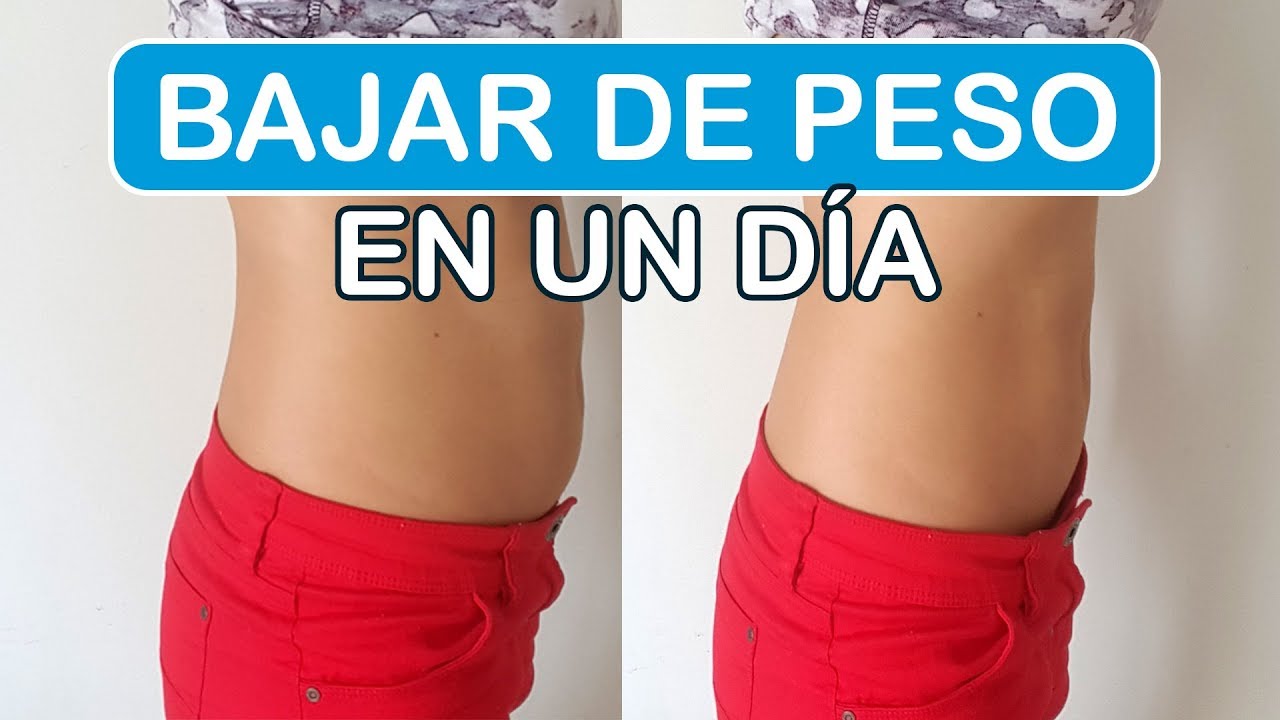 BAJAR DE PESO EN UN DÍA | LOOSE WEIGHT IN A DAY | RESULTADOS ...