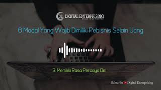 6 Modal Yang Wajib Dimiliki Pebisnis Selain Uang (Motivasi Bisnis)