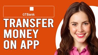 How To Transfer Money From The GTB Mobile App (How Do I Transfer Money From The GTB Mobile App)