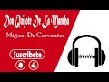 don quijote de la mancha miguel de cervantes audiolibro completo en español original