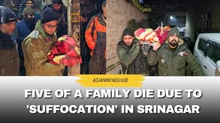 Five of a family die due to suffocation in Srinagar,  watch ANH's report